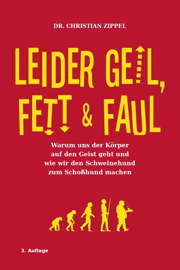 Front cover of Leider geil, fett und faul by Christian Zippel